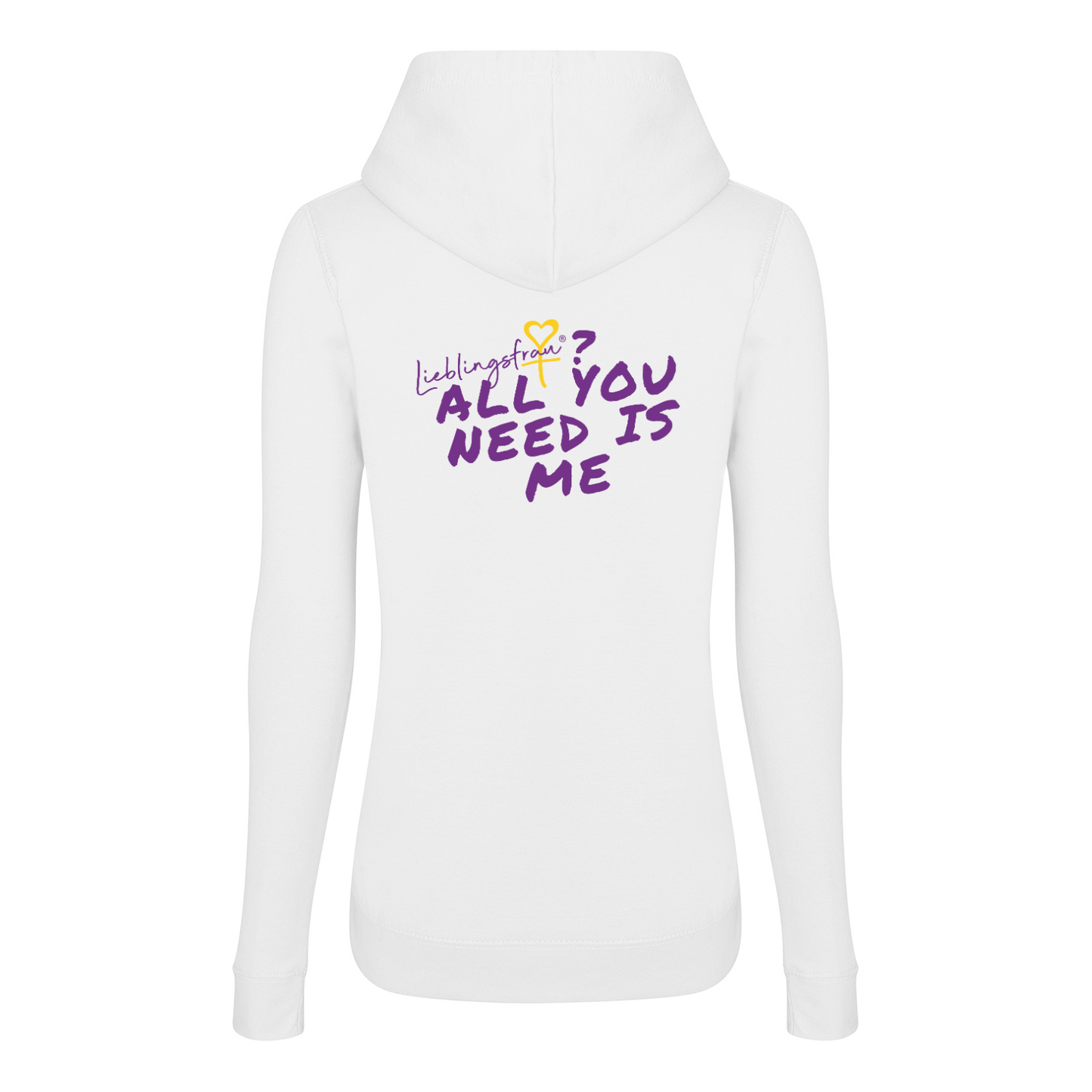 All you need is me HOODIE
