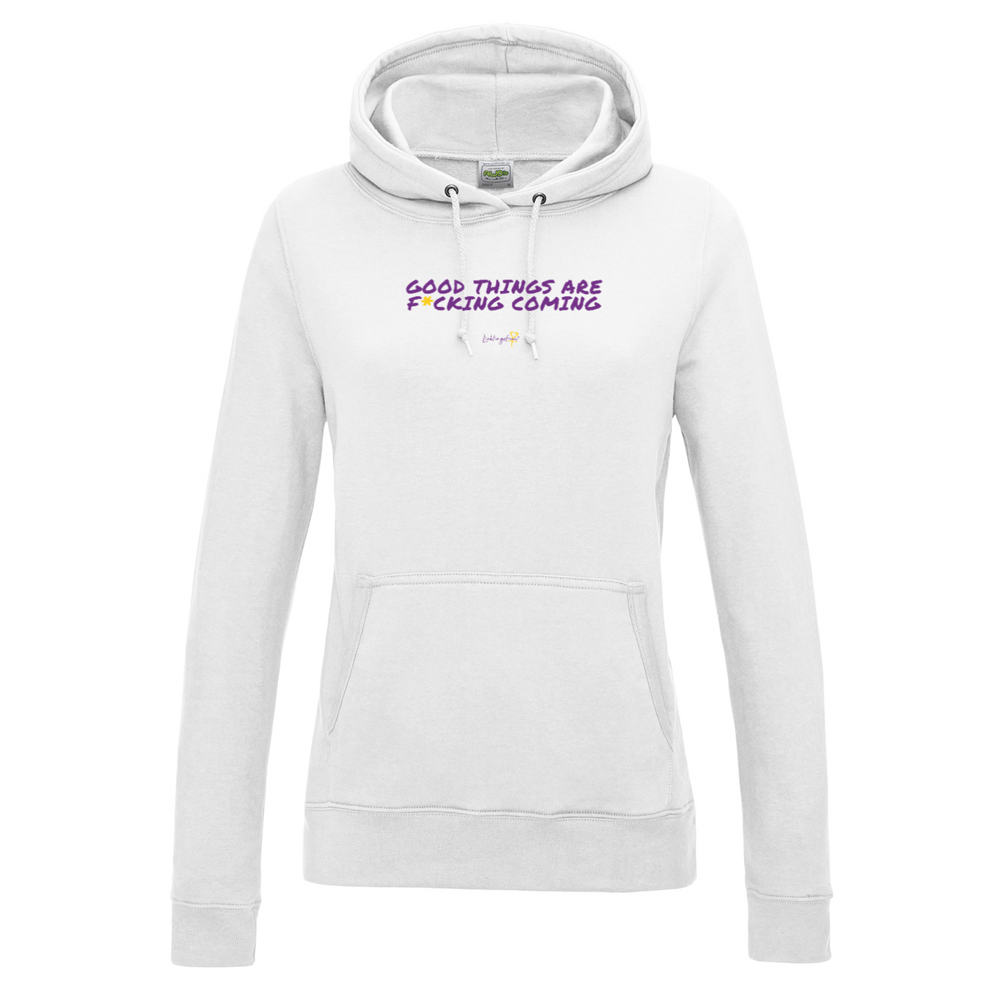 Good things are f*cking coming HOODIE