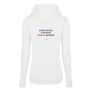 Everything happens for a reason HOODIE