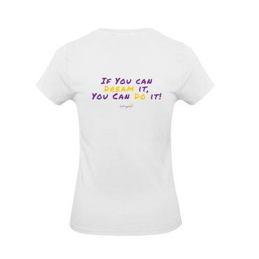 If you can dream it, you can do it T-SHIRT