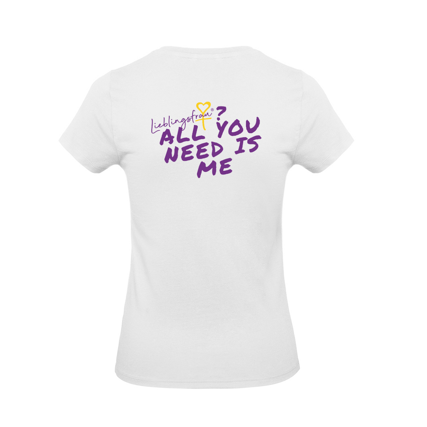All you need is me T-SHIRT