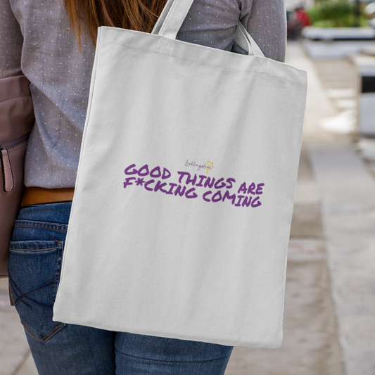 good things are coming TASCHE